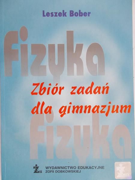 Bober Leszek - Fizyka. Zbiór zadań dla gimnazjum