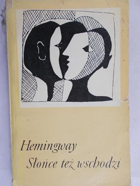 Hemingway Ernest - Słońce też wschodzi