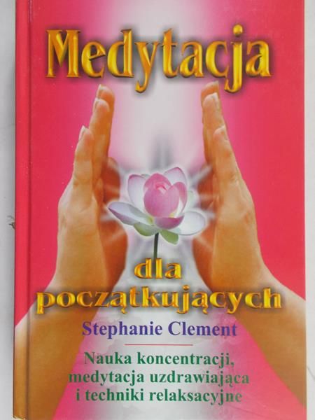 Clement Stephanie - Medytacja dla początkującego