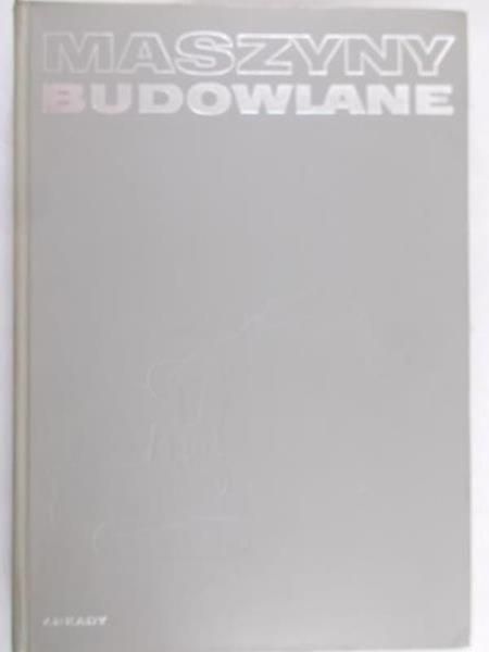 Brach Ignacy- Maszyny budowlane