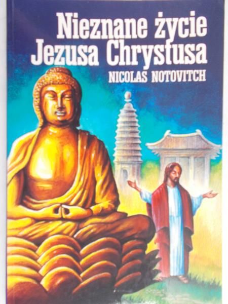 Notovitch Nicolas - Nieznane życie Jezusa Chrystusa