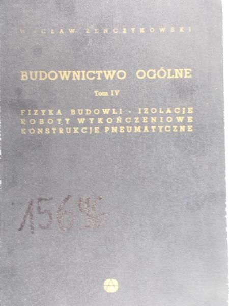 Żenczykowski Wacław - Budownictwo ogólne, tom IV
