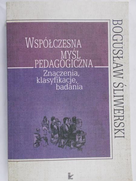 Śliwerski Bogusław - Współczesna myśl pedagogiczna