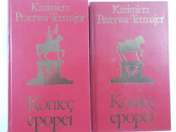 Przerwa-Tetmajer Kazimierz - Koniec epopei, Tom I-II