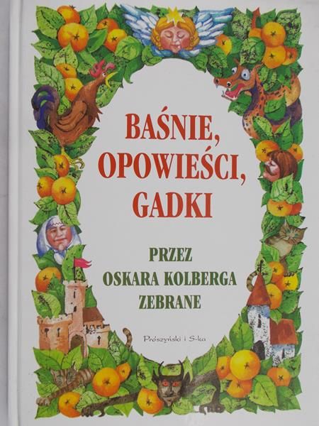 Kolberg Oskar - Baśnie, opowieści , gadki