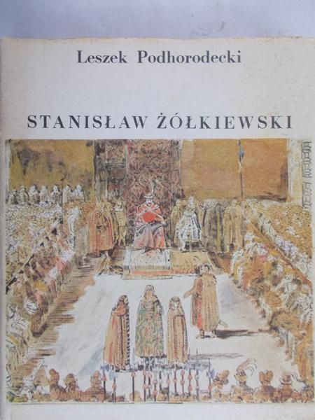 Podhorodecki Leszek - Stanisław Żółkiewski