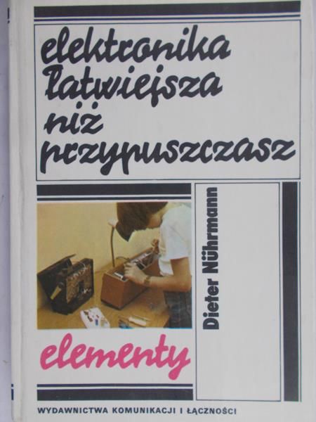 Nuhrmann Dieter - Elektronika łatwiejsza niż przypuszczasz