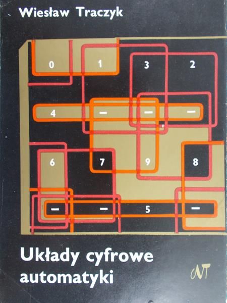 Traczyk Wiesław - Układy cyfrowe automatyki
