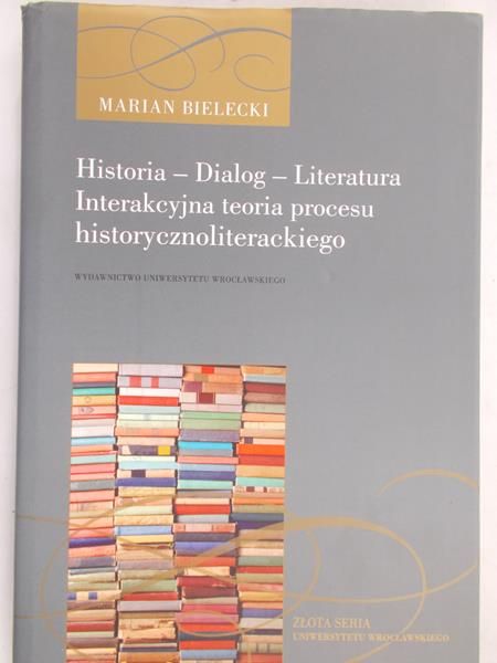 Bielecki Marian - Historia, dialog, literatura