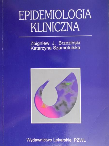 Brzeziński Zbigniew J. - Epidemiologia kliniczna