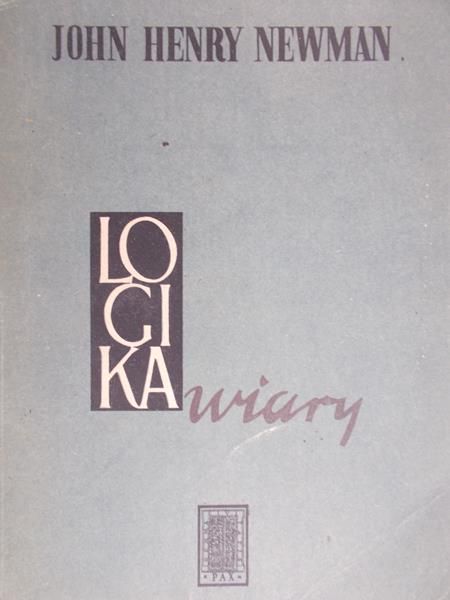 Newman John - Logika wiary