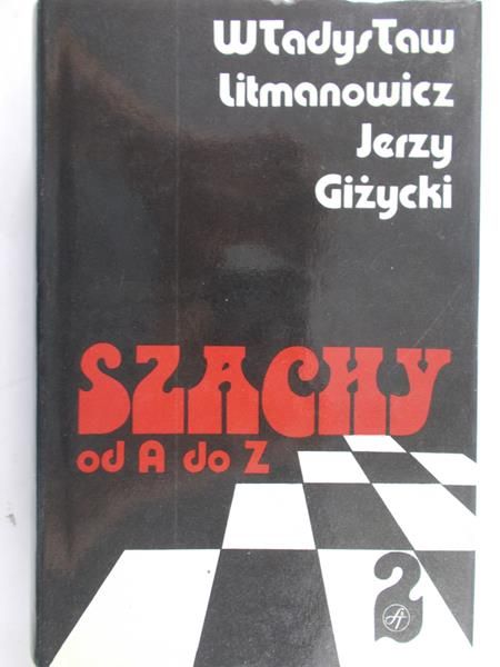 Giżycki Jerzy - Szachy od A do Z Tom II