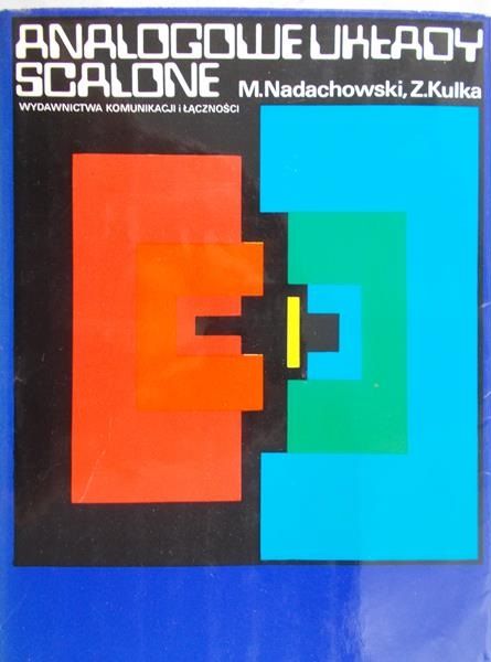 Kulka Z. - Analogowe układy scalone.