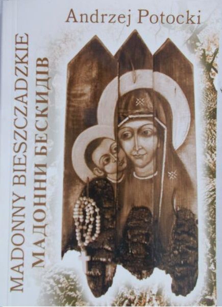 Potocki Andrzej - Madonny bieszczadzkie