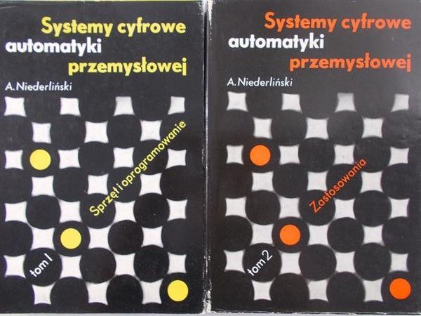Niederliński A. - Systemy cyfrowe automatyki przemysłowej, tom 1,2