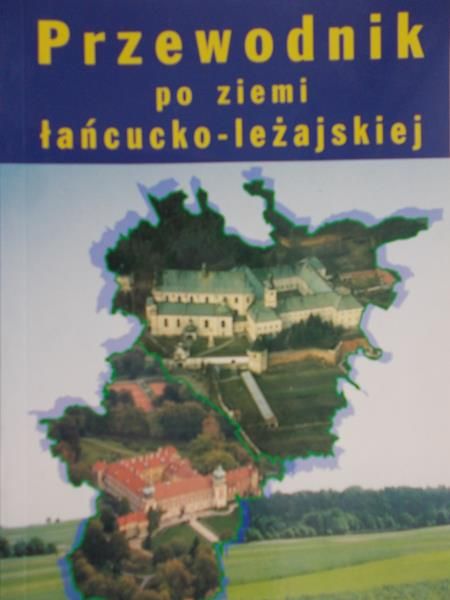 Błotko Adam - Przewodnik po ziemi łańcucko-leżajskiej