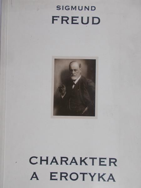 Freud Sigmund - Charakter a erotyka