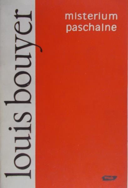 Bouyer Louis - Misterium paschalne