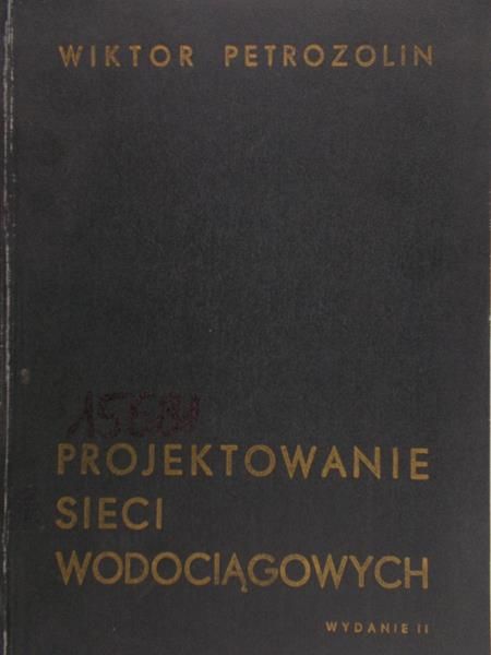 Petrozolin Wiktor - Projektowanie sieci wodociągowych