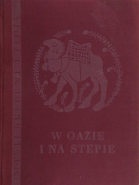 Tryjański Edward ( red.) - W oazie i na stepie