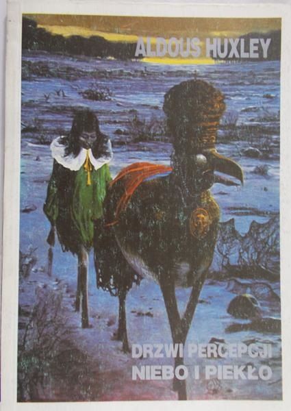 Huxley Aldous - Drzwi percepcji niebo i piekło