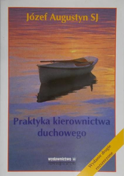 Augustyn Józef -  Praktyka kierownictwa duchowego