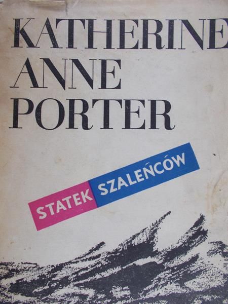 Porter  Katherine Anne - Statek szaleńców