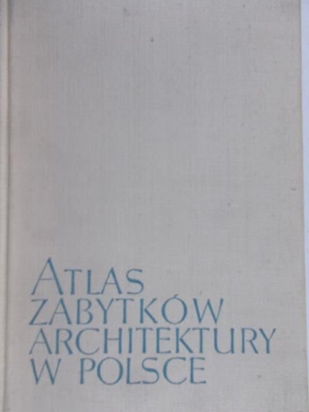 Łoziński Jerzy - Atlas zabytków architektury w Polsce