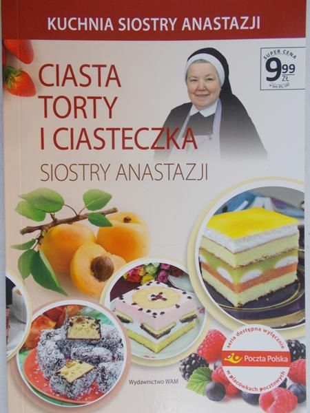 Siostra Anastazja - Ciasta, torty i ciasteczka