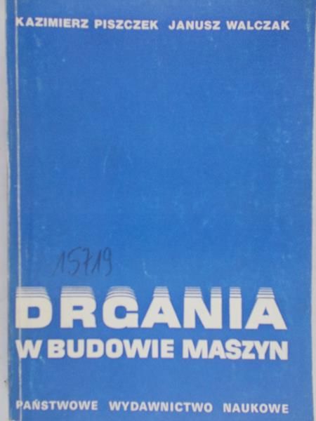 Piszczek Kazimierz - Drgania w budowie maszyn