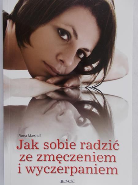 Marshall Fiona - Jak sobie radzić ze zmęczeniem i wyczerpaniem