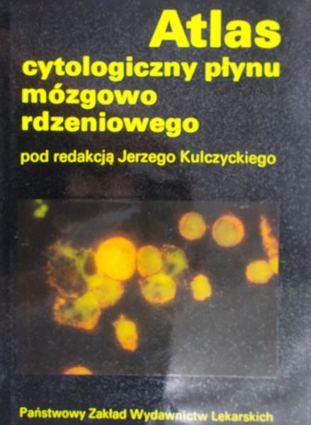 Kulczycki Jerzy - Atlas cytologiczny płynu mózgowo rdzeniowego