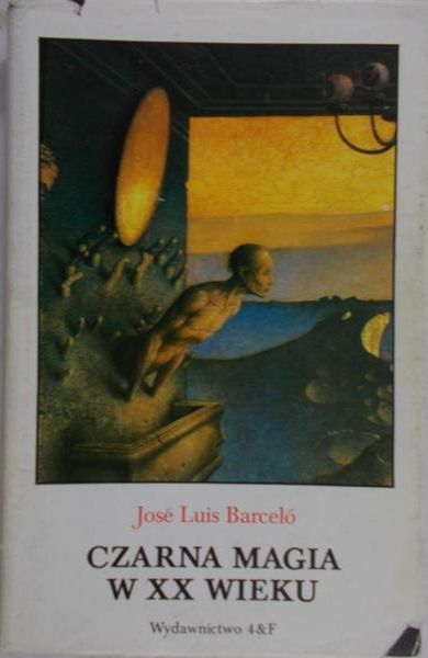 Barcelo Jose Luis - Czarna magia w XX wieku