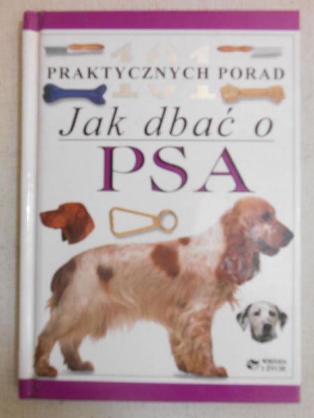 Fogle Bruce - Jak dbać o psa