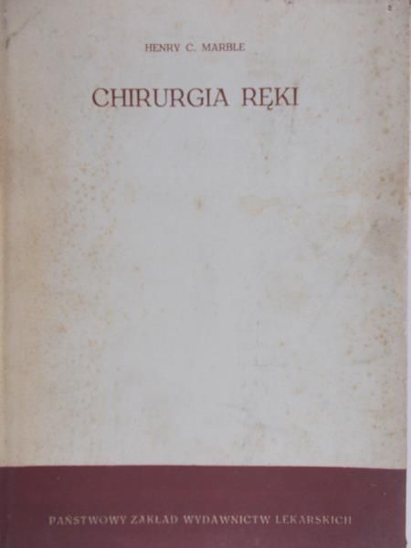 Marble Henry C. - Chirurgia ręki