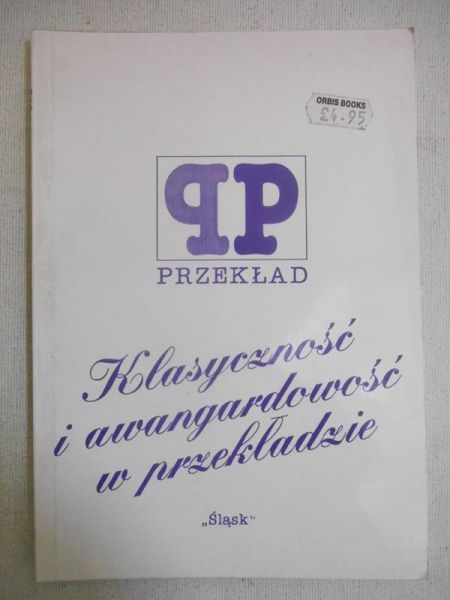 Fast Piotr (red.) - Klasyczność i awangardowość w przekładzie