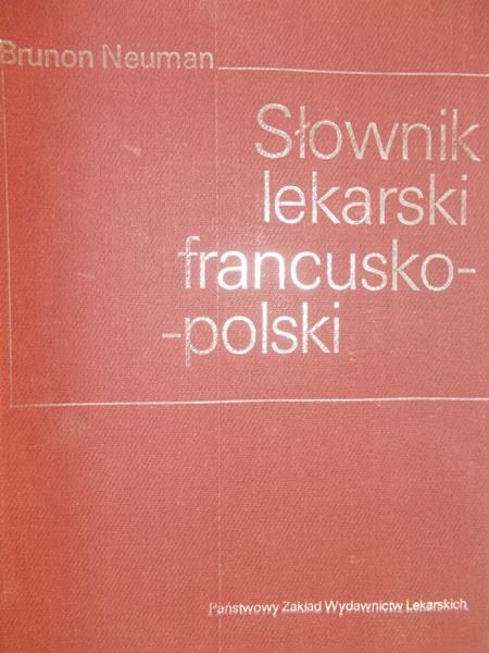Neuman Brunon - Słownik lekarski francusko-polski