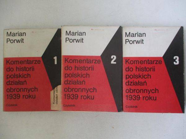 Porwit Marian - Komentarze do historii polskich działań obronnym 1939 roku., t. I-III