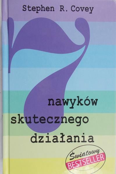 Covey Stephen -  7 nawyków skutecznego działania