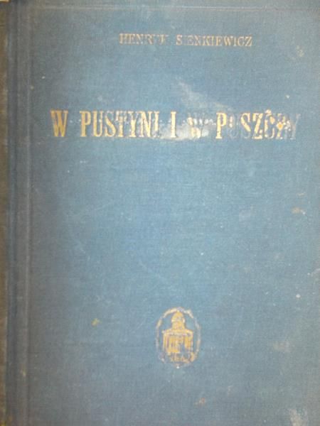 Sienkiewicz Henryk  - W pustyni i w puszczy, Tom I,  1938 r.