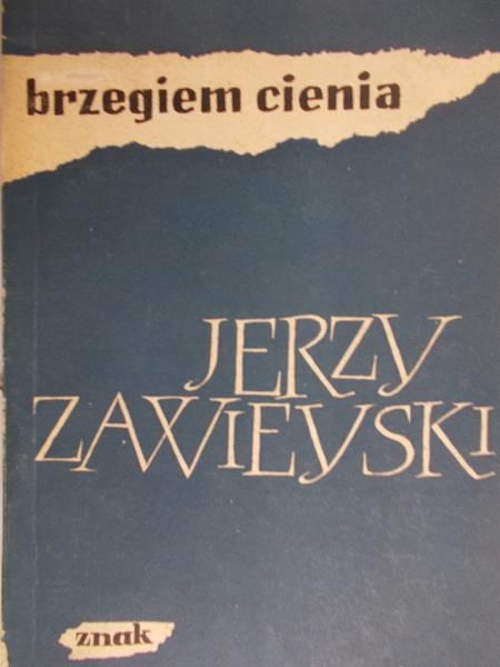 Zawieyski Jerzy - Brzegiem cienia