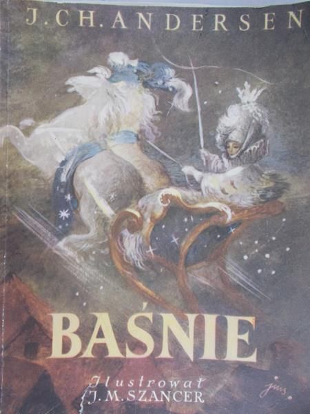 Andersen  J.Ch - Baśnie, ilustrował J.M. Szancer
