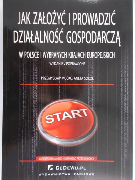 Sokół Aneta - Jak założyć i prowadzić działalność gospodarczą