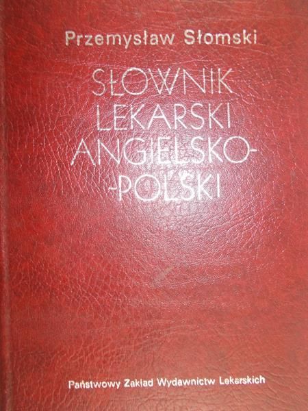 Przemysław Słomski - Słownik lekarski angielsko-polski