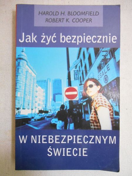 Bloomfield Harold H. - Jak żyć bezpiecznie w niebezpiecznym świecie