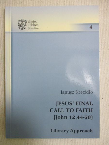 Kręcidło Janusz - Jesus' Final Call to Faith (John 12, 44-50)