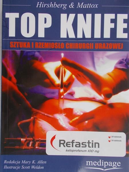 Allen Mary - Top knife, sztuka i rzemiosło chirurgii urazowej