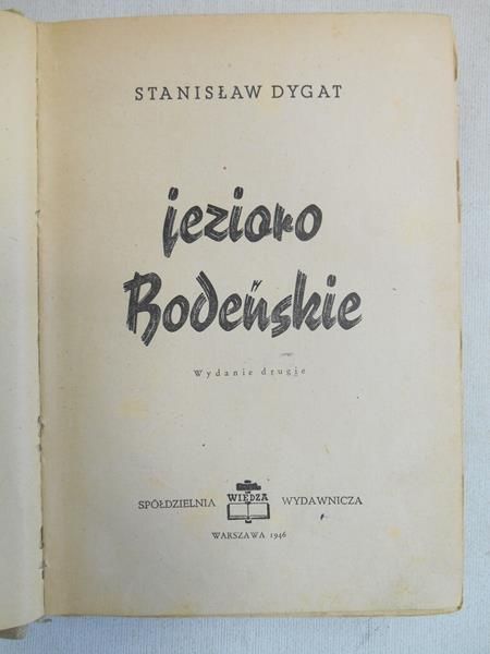 Dygat Stanisław - Jezioro Bodeńskie, wyd. 1946 r.