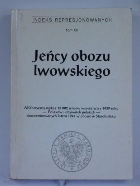 Rybarska Ewa (red.) - Jeńcy obozu lwowskiego