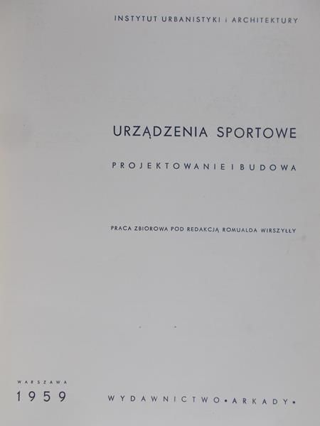 Wirszyłło Romuald (red.) - Urządzenia sportowe. Projektowanie i budowa